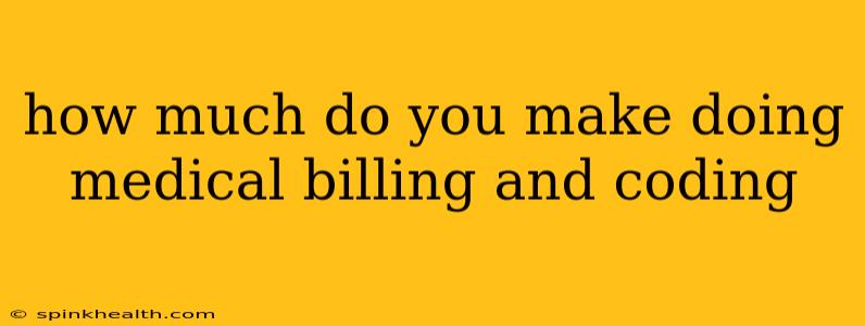 how much do you make doing medical billing and coding