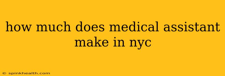 how much does medical assistant make in nyc