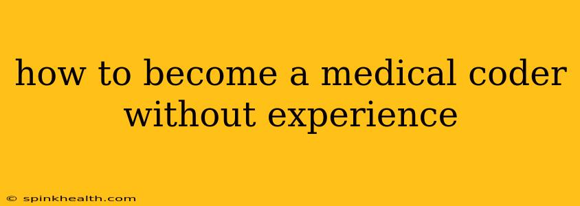how to become a medical coder without experience
