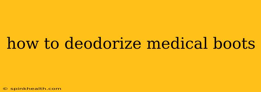 how to deodorize medical boots