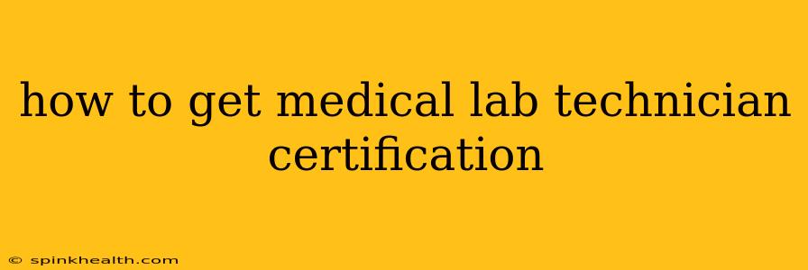 how to get medical lab technician certification
