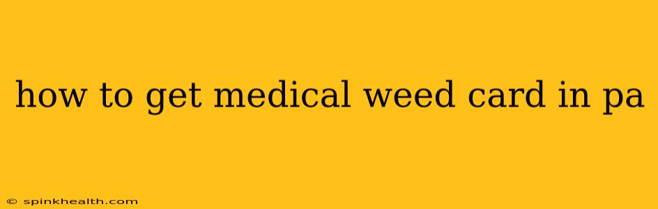 how to get medical weed card in pa