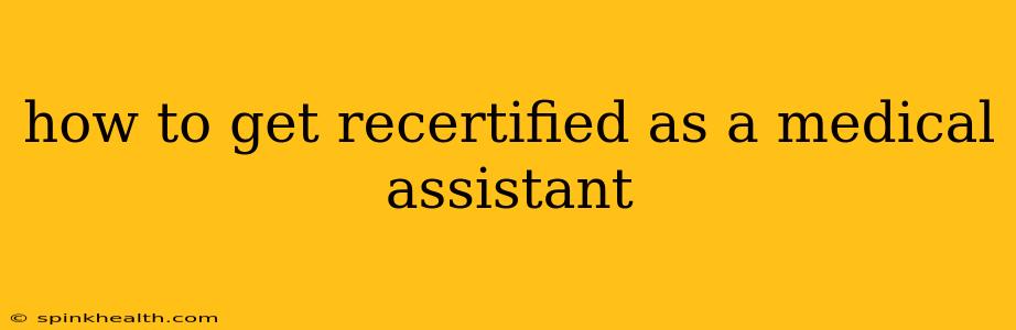 how to get recertified as a medical assistant