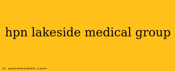 hpn lakeside medical group