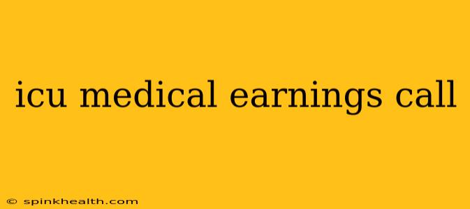 icu medical earnings call
