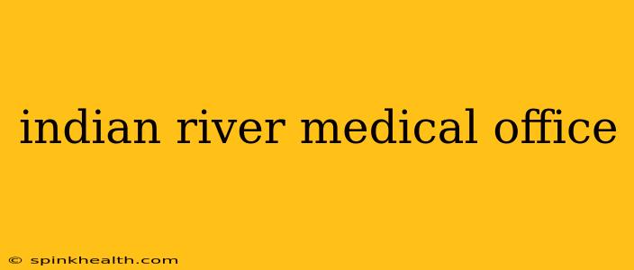 indian river medical office