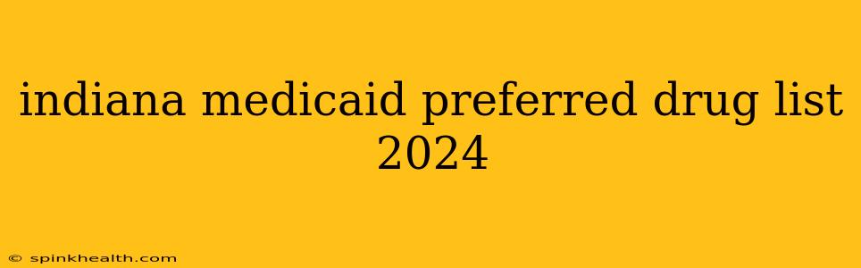 indiana medicaid preferred drug list 2024