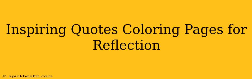Inspiring Quotes Coloring Pages for Reflection