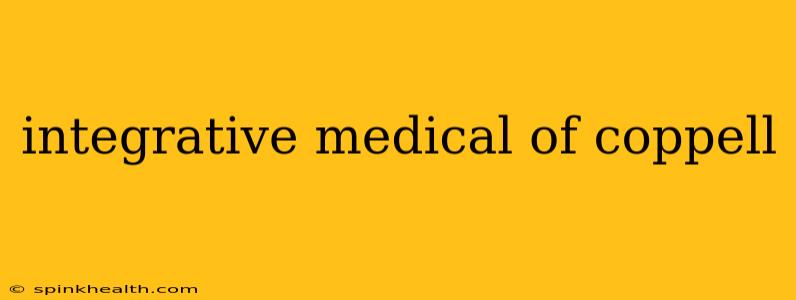 integrative medical of coppell