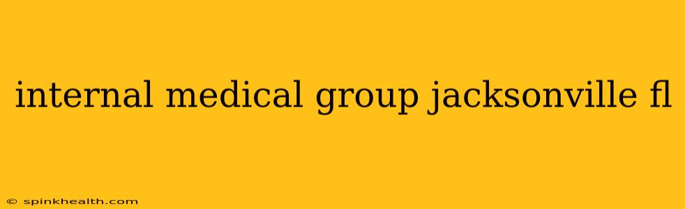 internal medical group jacksonville fl