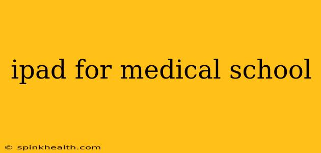 ipad for medical school