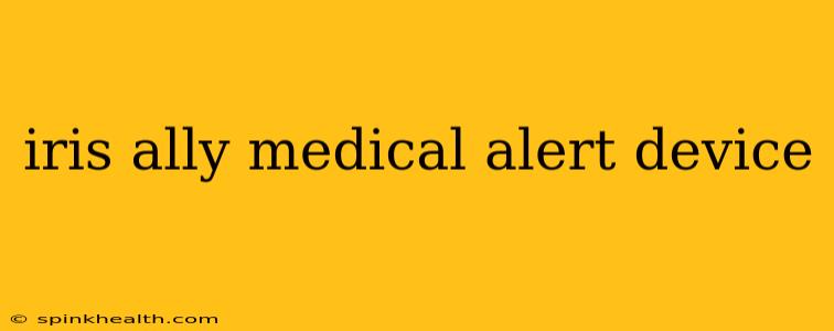 iris ally medical alert device