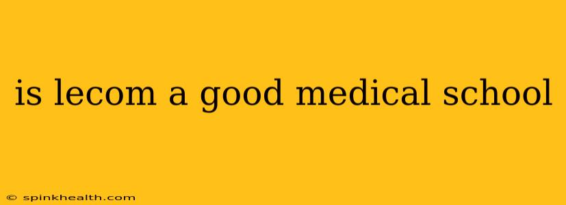 is lecom a good medical school
