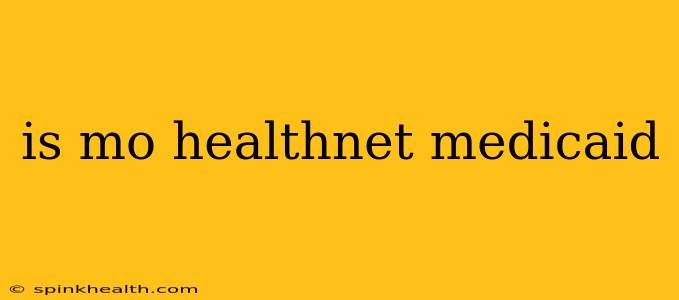 is mo healthnet medicaid