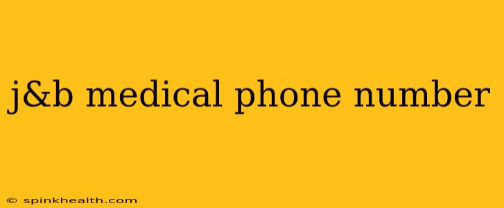 j&b medical phone number
