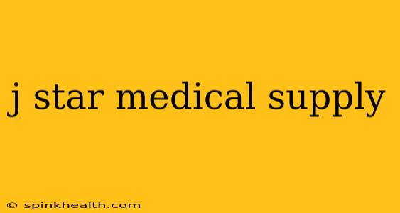 j star medical supply