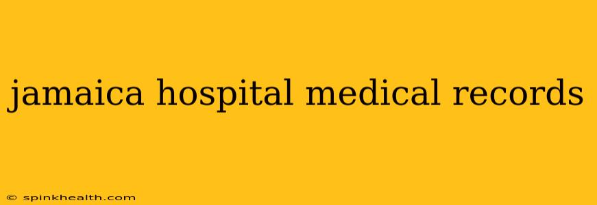 jamaica hospital medical records
