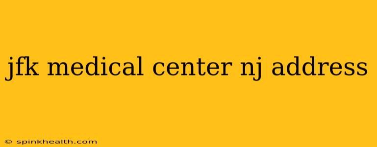 jfk medical center nj address