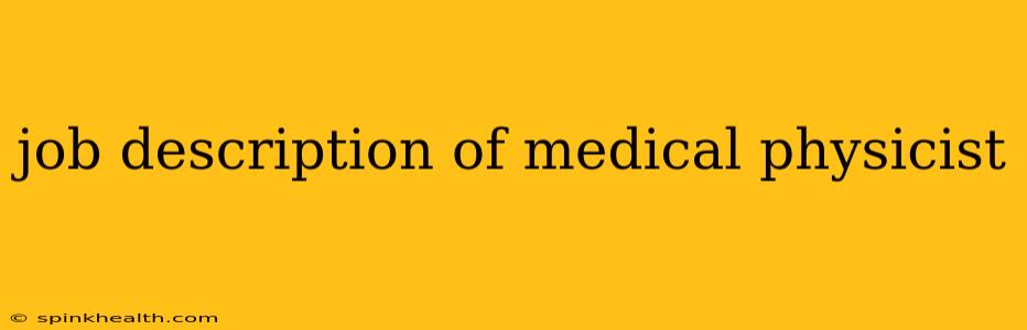 job description of medical physicist