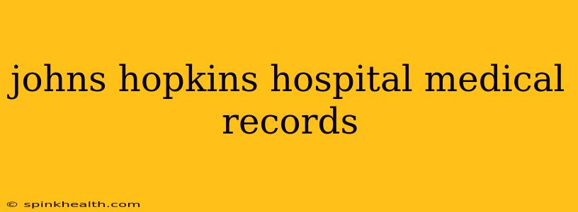 johns hopkins hospital medical records
