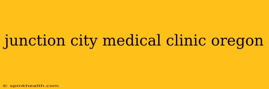 junction city medical clinic oregon