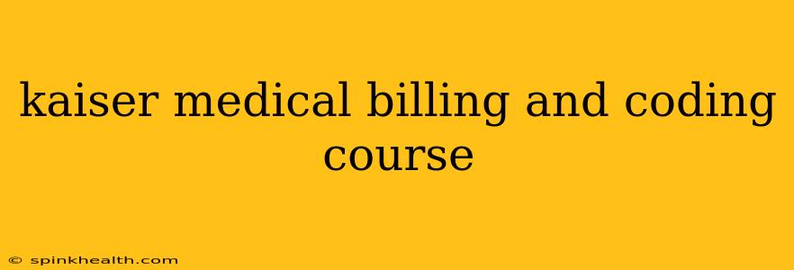 kaiser medical billing and coding course