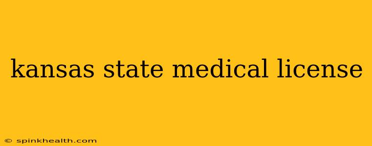 kansas state medical license