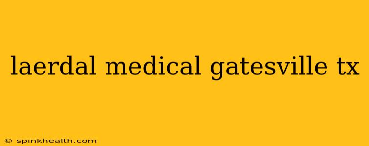 laerdal medical gatesville tx