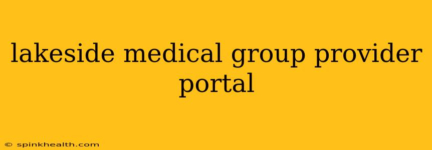 lakeside medical group provider portal