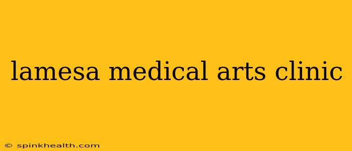lamesa medical arts clinic