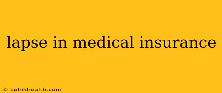 lapse in medical insurance