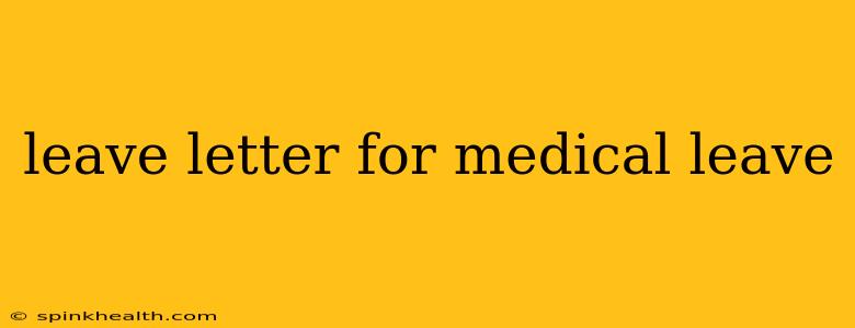 leave letter for medical leave