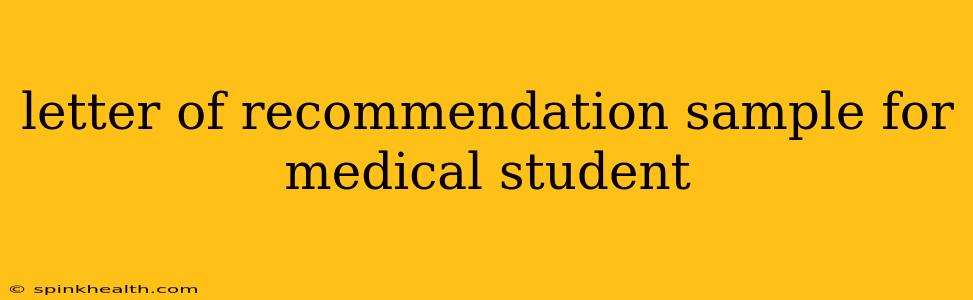 letter of recommendation sample for medical student