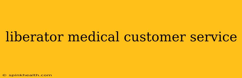 liberator medical customer service