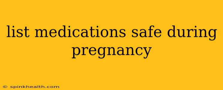 list medications safe during pregnancy