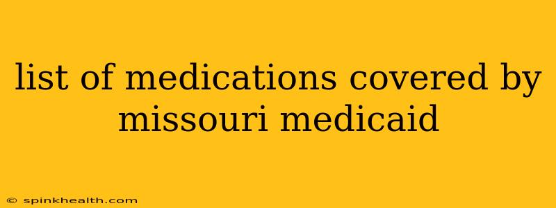 list of medications covered by missouri medicaid