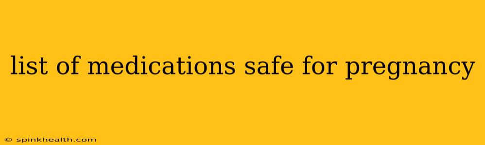 list of medications safe for pregnancy
