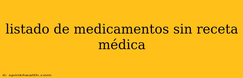 listado de medicamentos sin receta médica