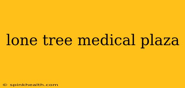 lone tree medical plaza