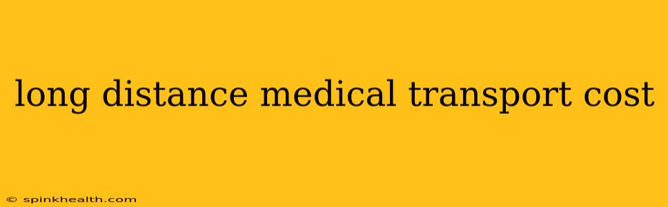 long distance medical transport cost