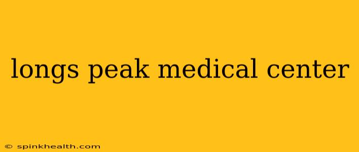 longs peak medical center