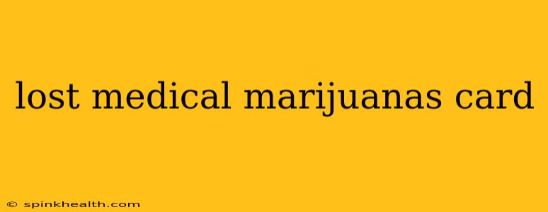 lost medical marijuanas card