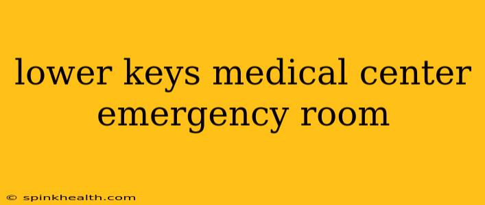 lower keys medical center emergency room