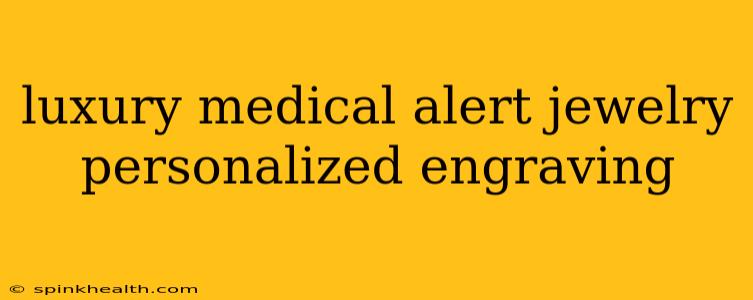 luxury medical alert jewelry personalized engraving