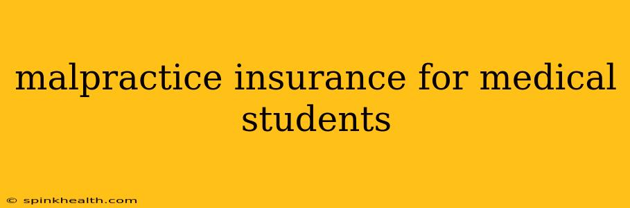 malpractice insurance for medical students