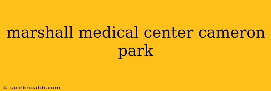 marshall medical center cameron park