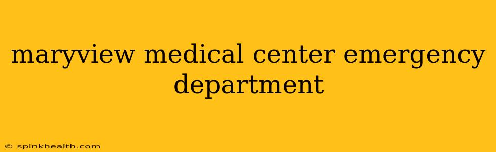 maryview medical center emergency department