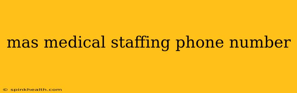 mas medical staffing phone number