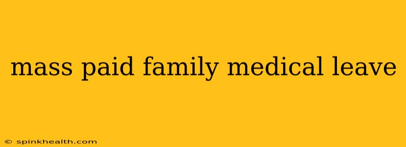 mass paid family medical leave