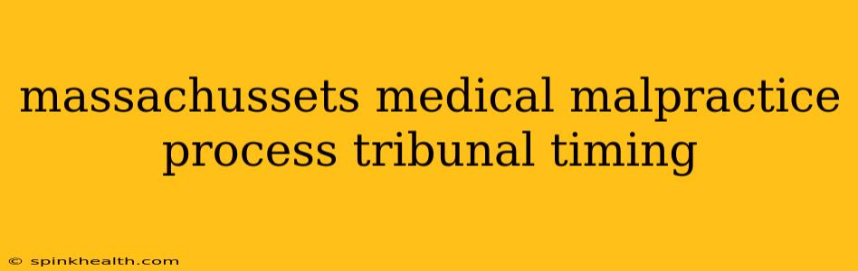 massachussets medical malpractice process tribunal timing